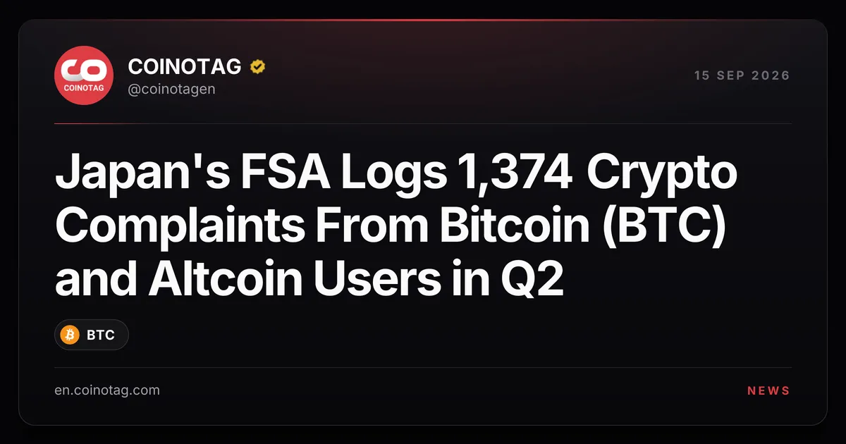 Japan's FSA Logs 1,374 Crypto Complaints From Bitcoin (BTC) and Altcoin Users in Q2
