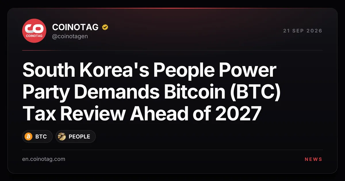 South Korea's People Power Party Demands Bitcoin (BTC) Tax Review Ahead of 2027