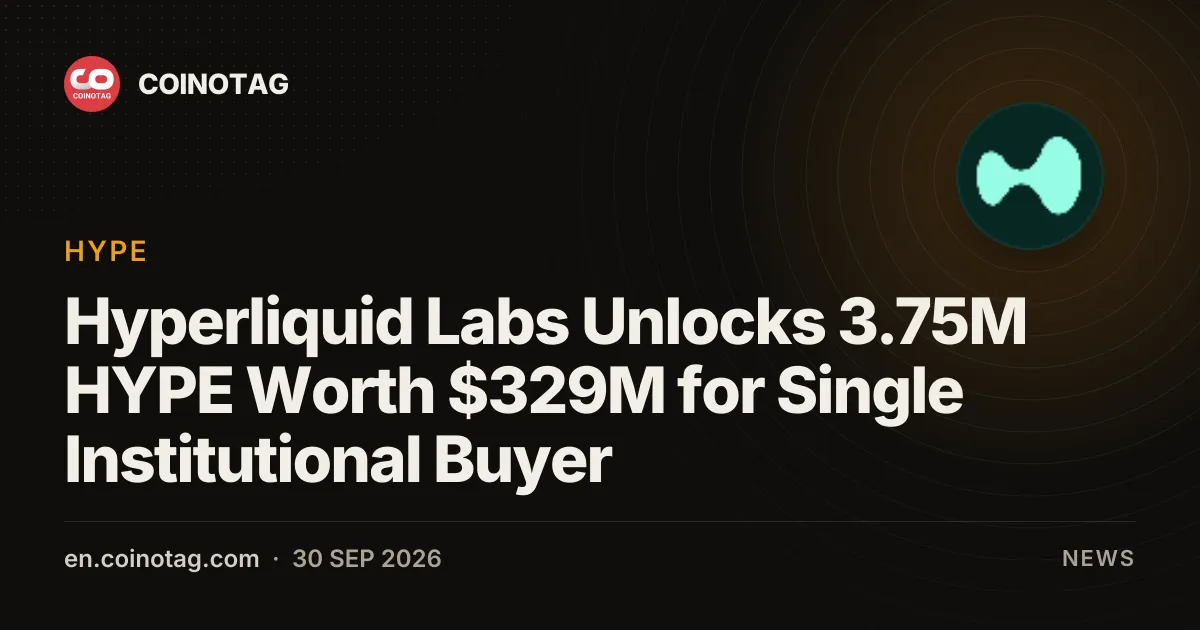 Hyperliquid Labs Unlocks 3.75M HYPE Worth $329M for Single Institutional Buyer