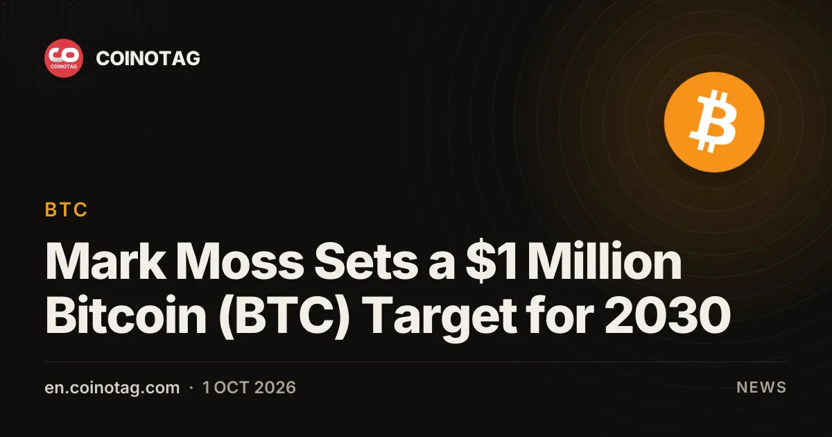 Mark Moss Sets a $1 Million Bitcoin (BTC) Target for 2030