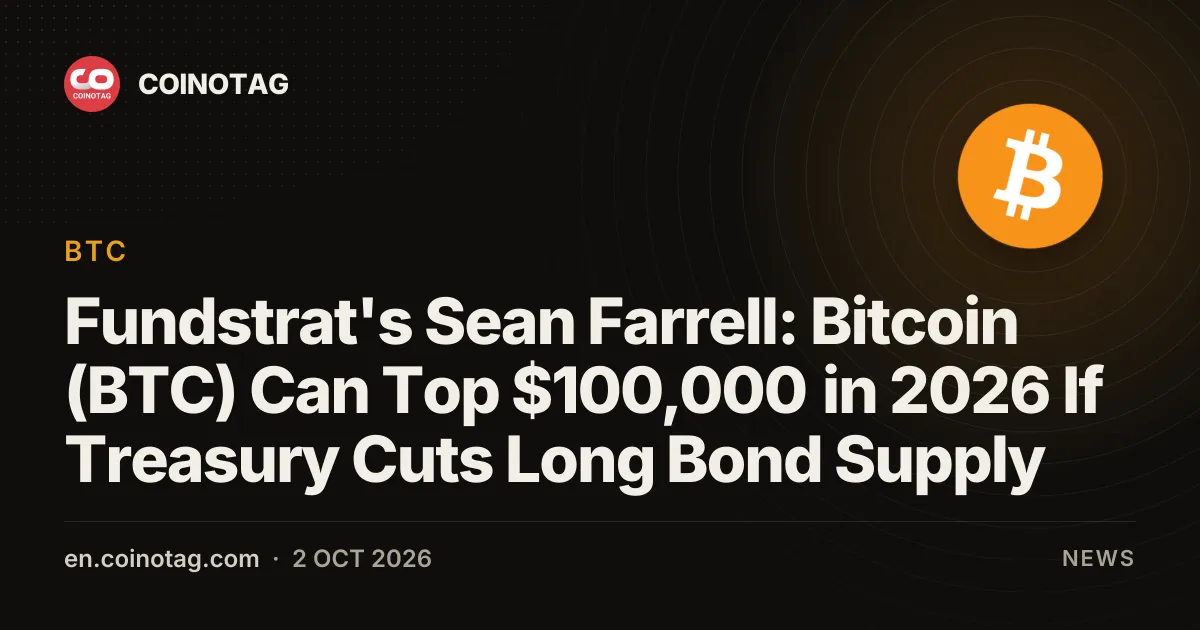 Fundstrat's Sean Farrell: Bitcoin (BTC) Can Top $100,000 in 2026 If Treasury Cuts Long Bond Supply