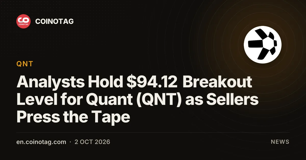 Analysts Hold $94.12 Breakout Level for Quant (QNT) as Sellers Press the Tape