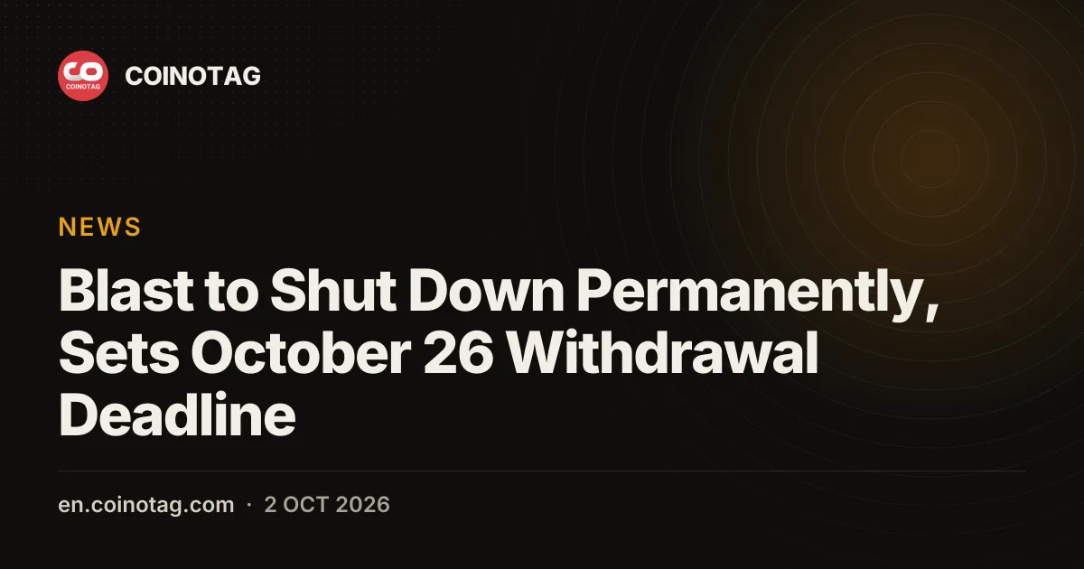 Blast to Shut Down Permanently, Sets October 26 Withdrawal Deadline