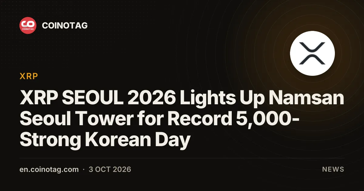 XRP SEOUL 2026 Lights Up Namsan Seoul Tower for Record 5,000-Strong Korean Day