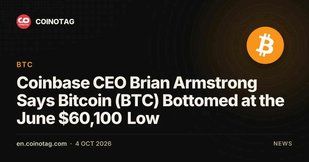 Coinbase CEO Brian Armstrong Says Bitcoin (BTC) Bottomed at the June $60,100 Low