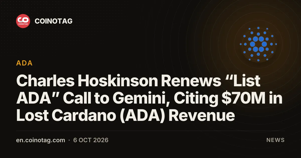 Charles Hoskinson Renews “List ADA” Call to Gemini, Citing $70M in Lost Cardano (ADA) Revenue