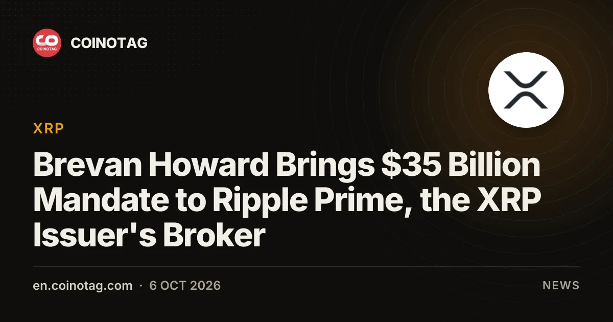 Brevan Howard Brings $35 Billion Mandate to Ripple Prime, the XRP Issuer's Broker