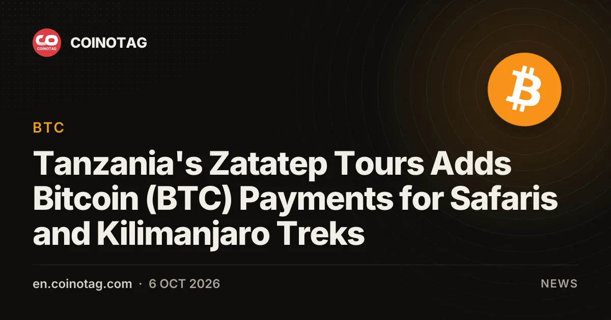 Tanzania's Zatatep Tours Adds Bitcoin (BTC) Payments for Safaris and Kilimanjaro Treks