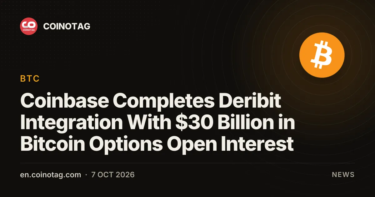 Coinbase Completes Deribit Integration With $30 Billion in Bitcoin Options Open Interest
