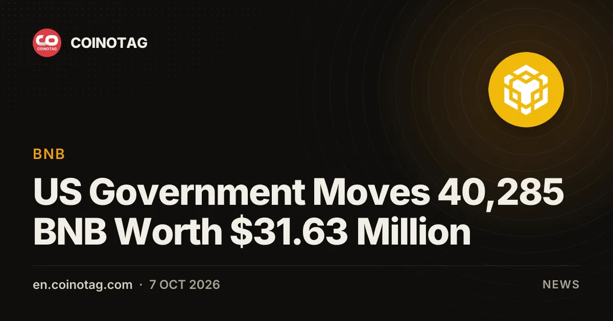 US Government Moves 40,285 BNB Worth $31.63 Million