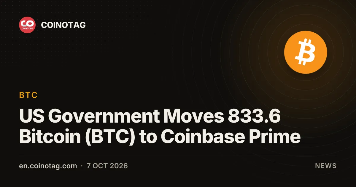 US Government Moves 833.6 Bitcoin (BTC) to Coinbase Prime