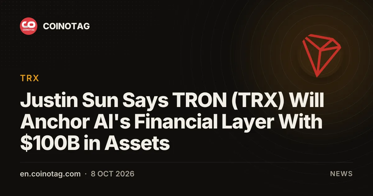 Justin Sun Says TRON (TRX) Will Anchor AI's Financial Layer With $100B in Assets