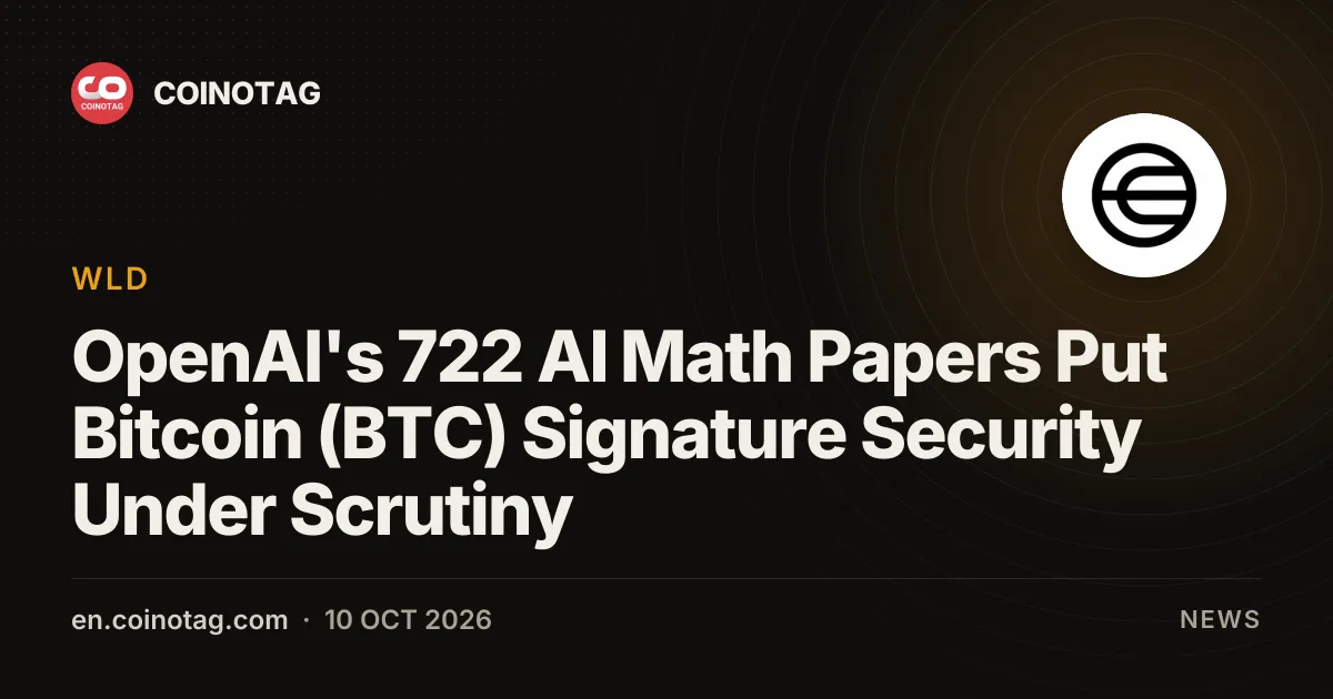 OpenAI's 722 AI Math Papers Put Bitcoin (BTC) Signature Security Under Scrutiny