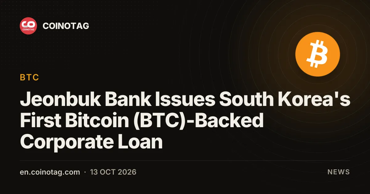 Jeonbuk Bank Issues South Korea's First Bitcoin (BTC)-Backed Corporate Loan