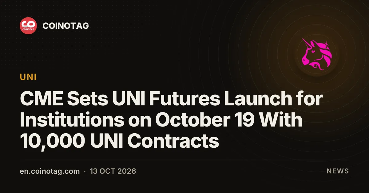 CME Sets UNI Futures Launch for Institutions on October 19 With 10,000 UNI Contracts