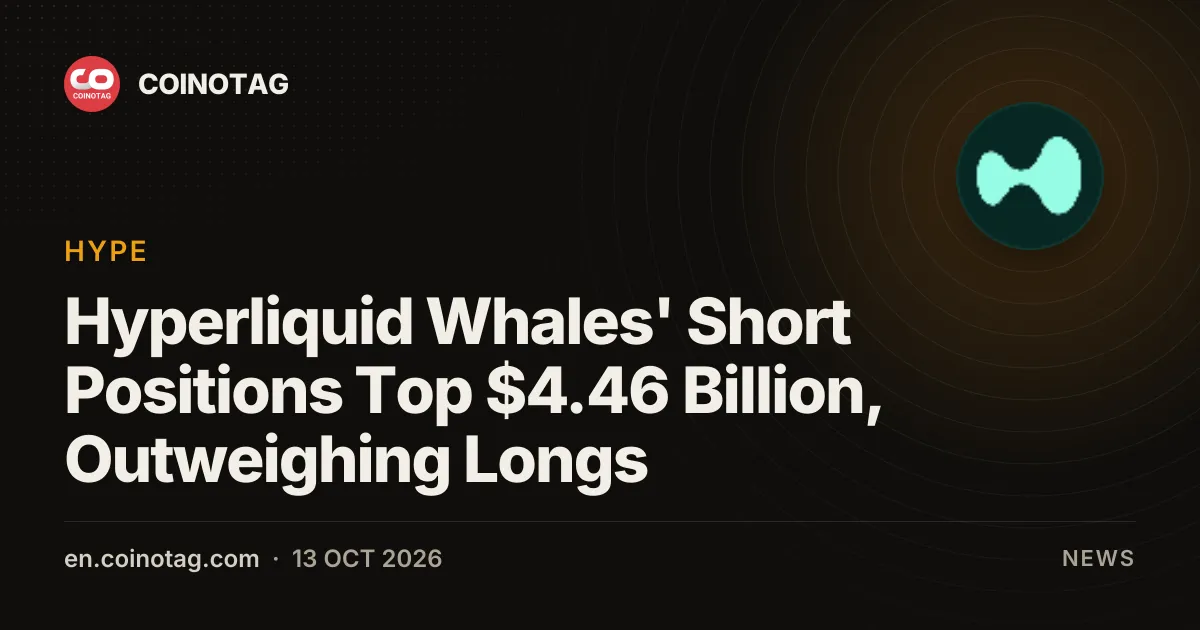 Hyperliquid Whales' Short Positions Top $4.46 Billion, Outweighing Longs