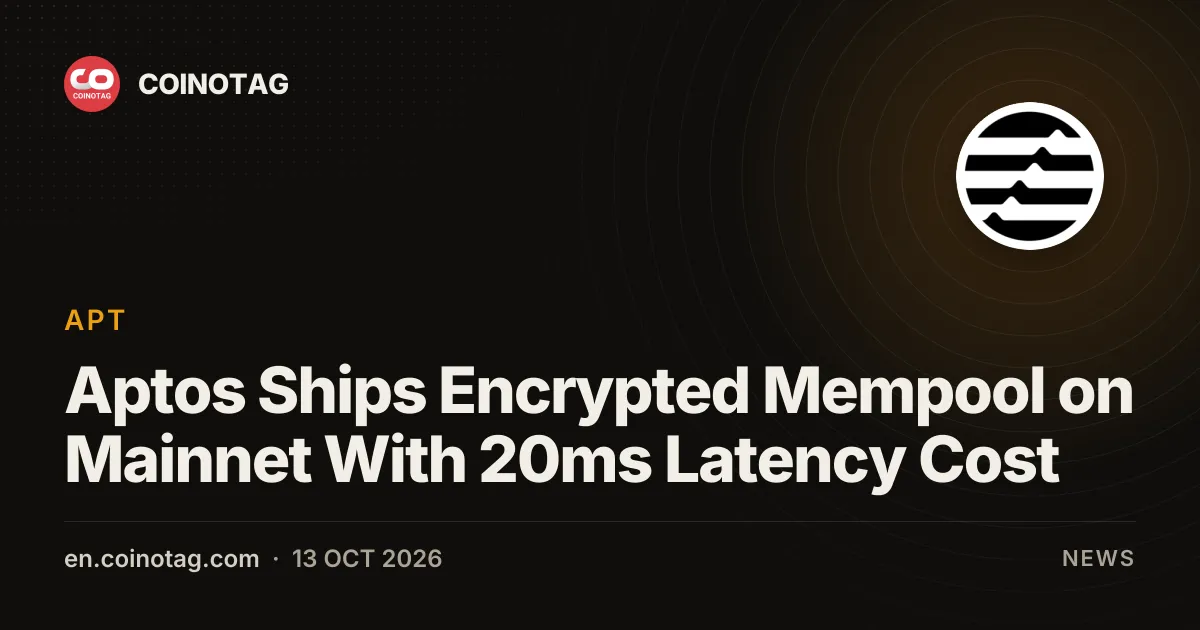 Aptos Ships Encrypted Mempool on Mainnet With 20ms Latency Cost
