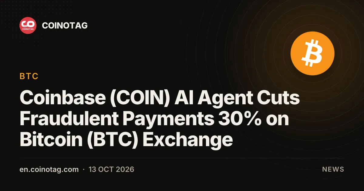 Coinbase (COIN) AI Agent Cuts Fraudulent Payments 30% on Bitcoin (BTC) Exchange