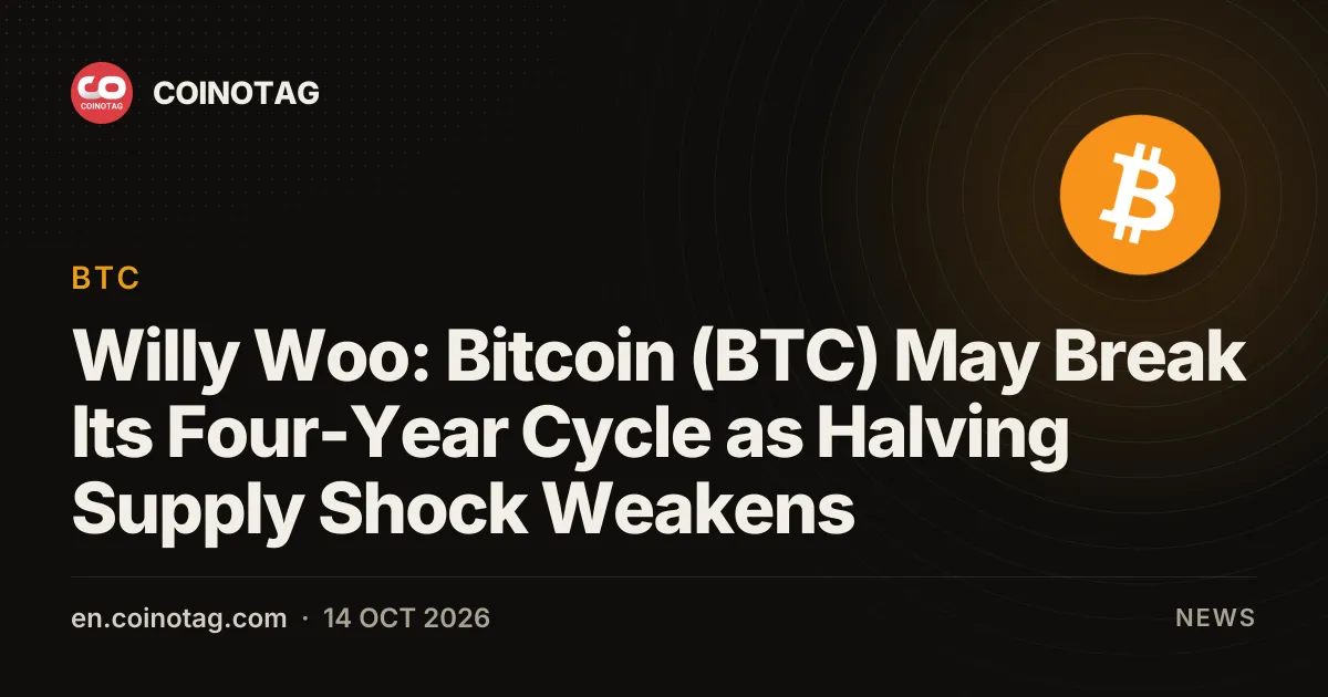 Willy Woo: Bitcoin (BTC) May Break Its Four-Year Cycle as Halving Supply Shock Weakens