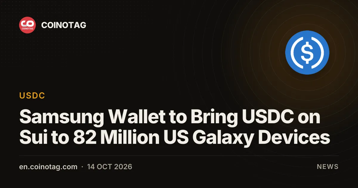 Samsung Wallet to Bring USDC on Sui to 82 Million US Galaxy Devices