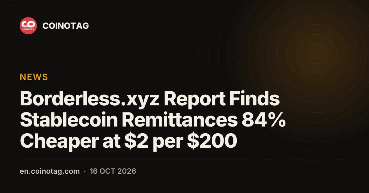 Borderless.xyz Report Finds Stablecoin Remittances 84% Cheaper at $2 per $200