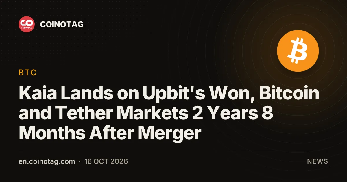 Kaia Lands on Upbit's Won, Bitcoin and Tether Markets 2 Years 8 Months After Merger