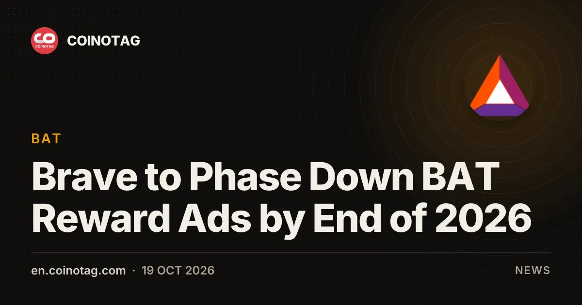 Brave to Phase Down BAT Reward Ads by End of 2026