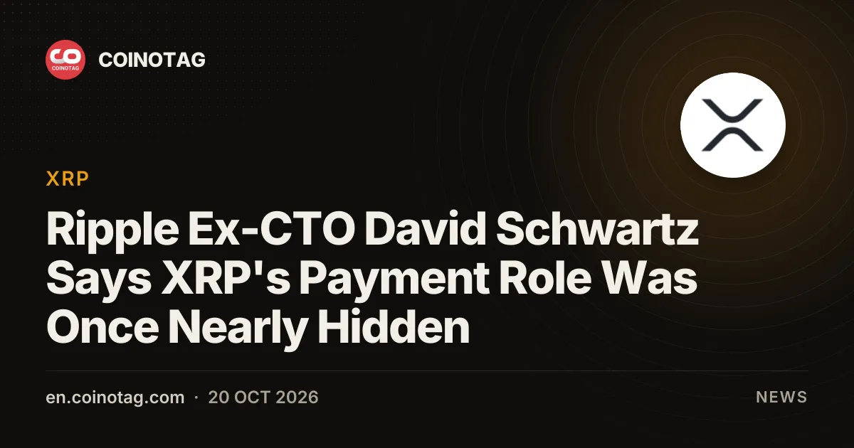 Ripple Ex-CTO David Schwartz Says XRP's Payment Role Was Once Nearly Hidden