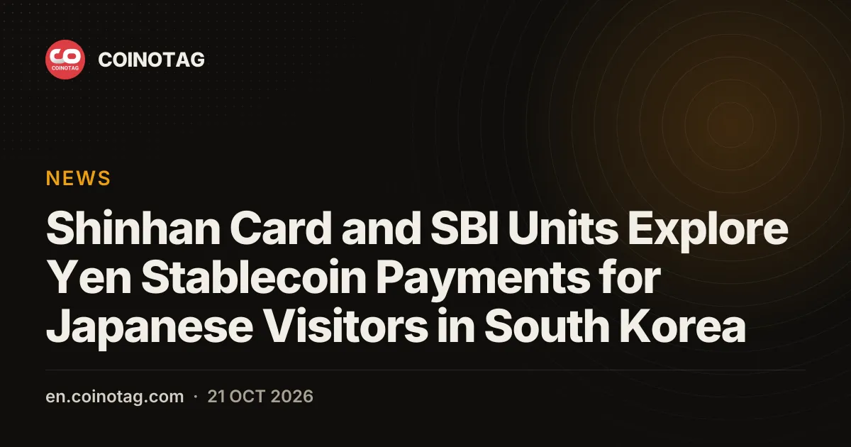 Shinhan Card and SBI Units Explore Yen Stablecoin Payments for Japanese Visitors in South Korea