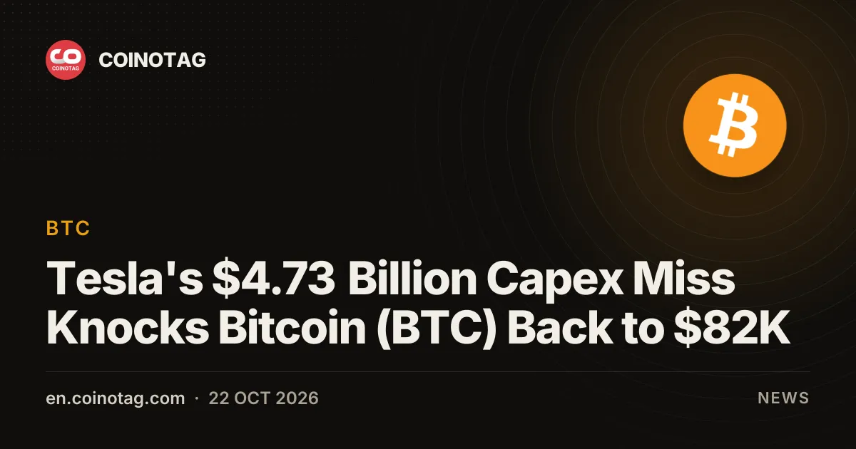 Tesla's $4.73 Billion Capex Miss Knocks Bitcoin (BTC) Back to $82K