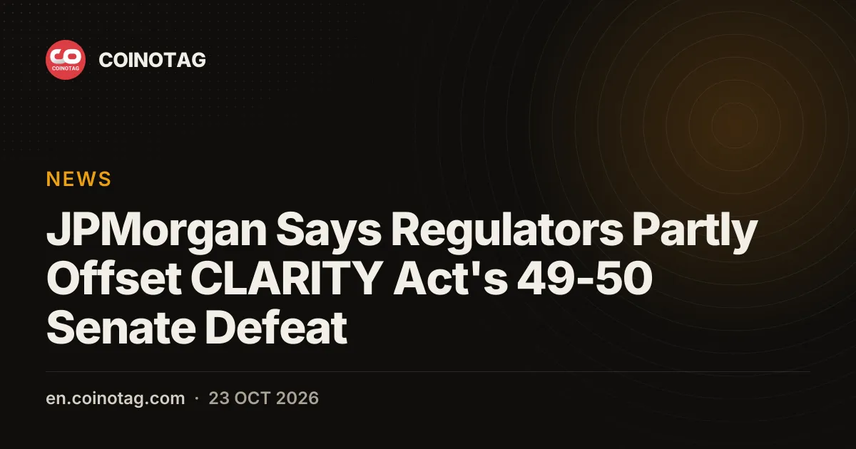 JPMorgan Says Regulators Partly Offset CLARITY Act's 49-50 Senate Defeat