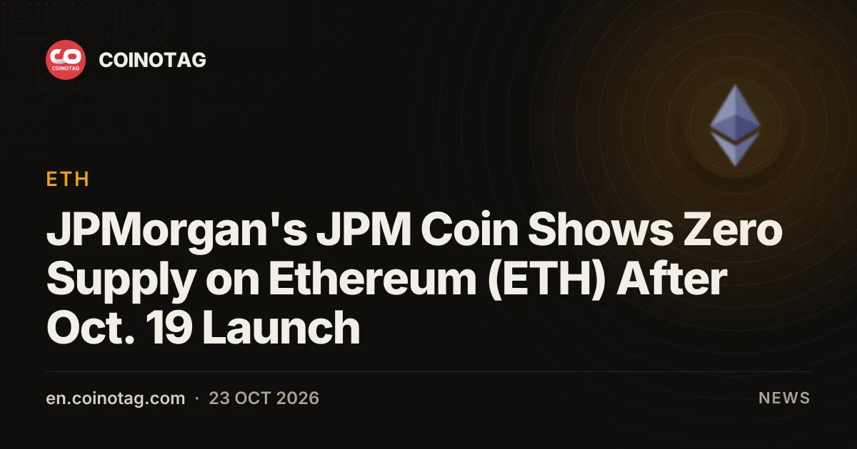 JPMorgan's JPM Coin Shows Zero Supply on Ethereum (ETH) After Oct. 19 Launch