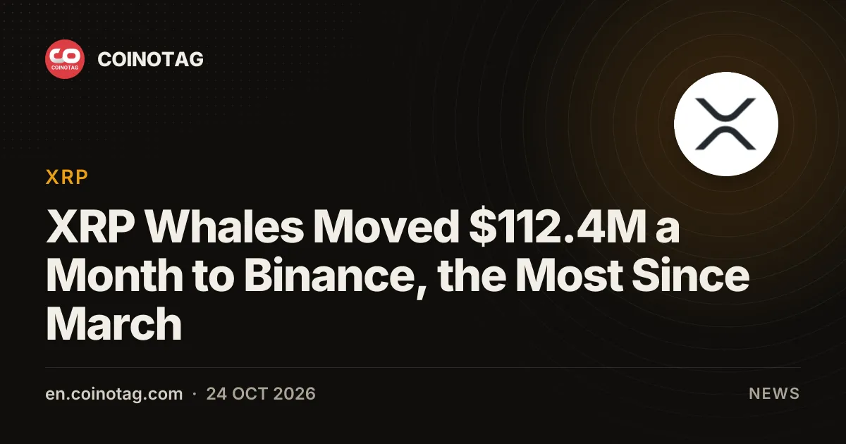 XRP Whales Moved $112.4M a Month to Binance, the Most Since March