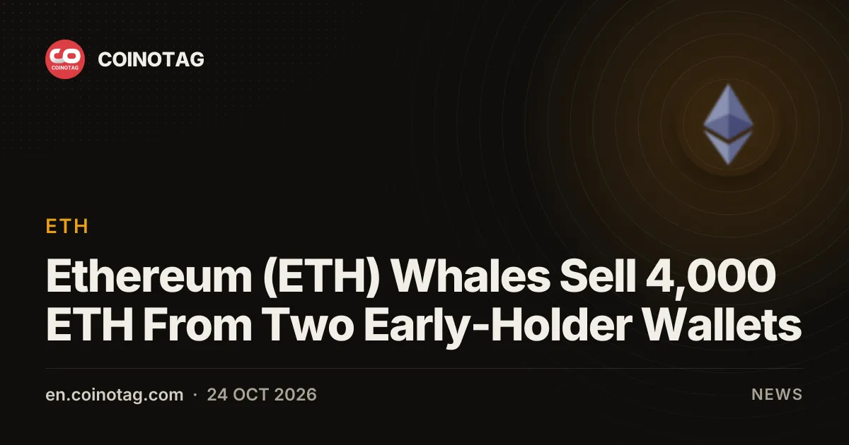 Ethereum (ETH) Whales Sell 4,000 ETH From Two Early-Holder Wallets