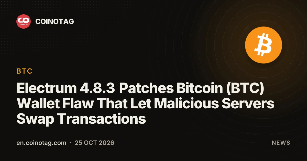 Electrum 4.8.3 Patches Bitcoin (BTC) Wallet Flaw That Let Malicious Servers Swap Transactions