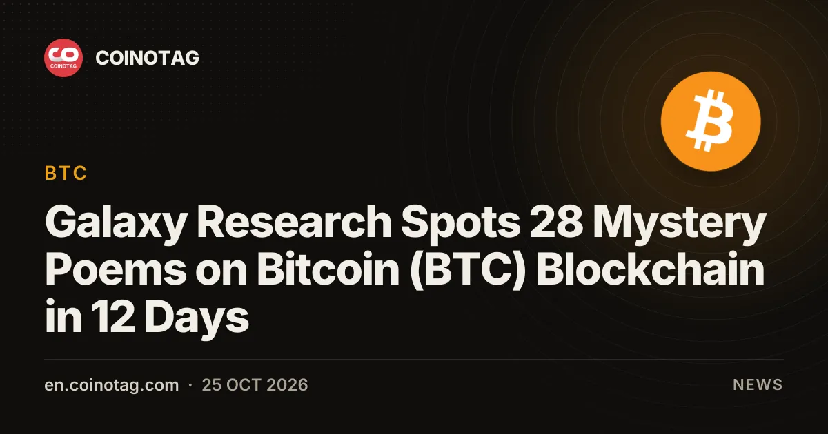 Galaxy Research Spots 28 Mystery Poems on Bitcoin (BTC) Blockchain in 12 Days