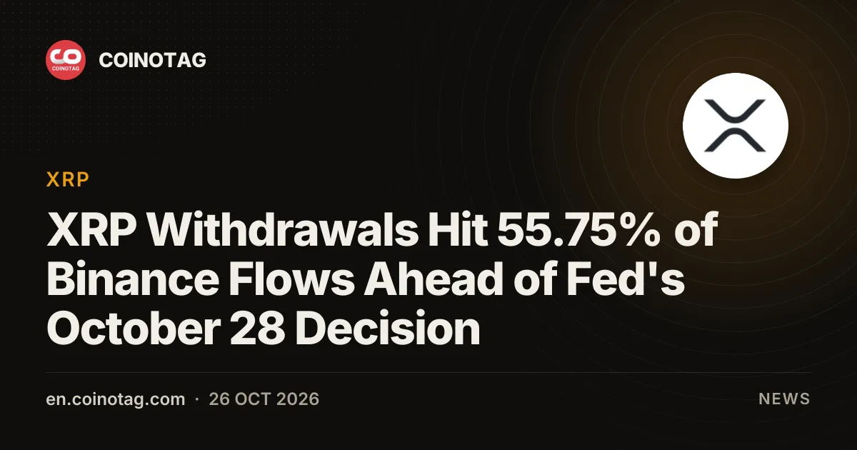 XRP Withdrawals Hit 55.75% of Binance Flows Ahead of Fed's October 28 Decision
