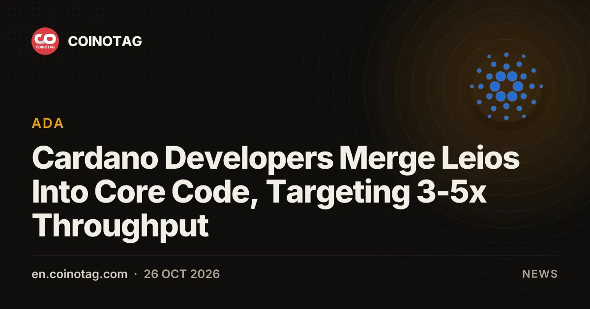 Cardano Developers Merge Leios Into Core Code, Targeting 3-5x Throughput