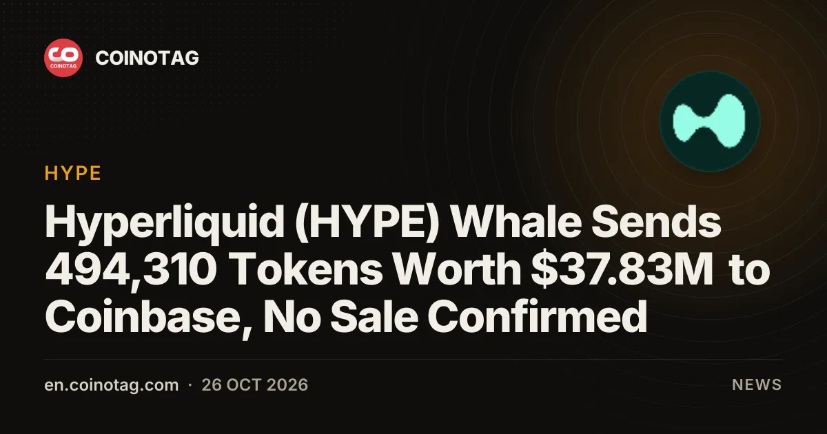 Hyperliquid (HYPE) Whale Sends 494,310 Tokens Worth $37.83M to Coinbase, No Sale Confirmed