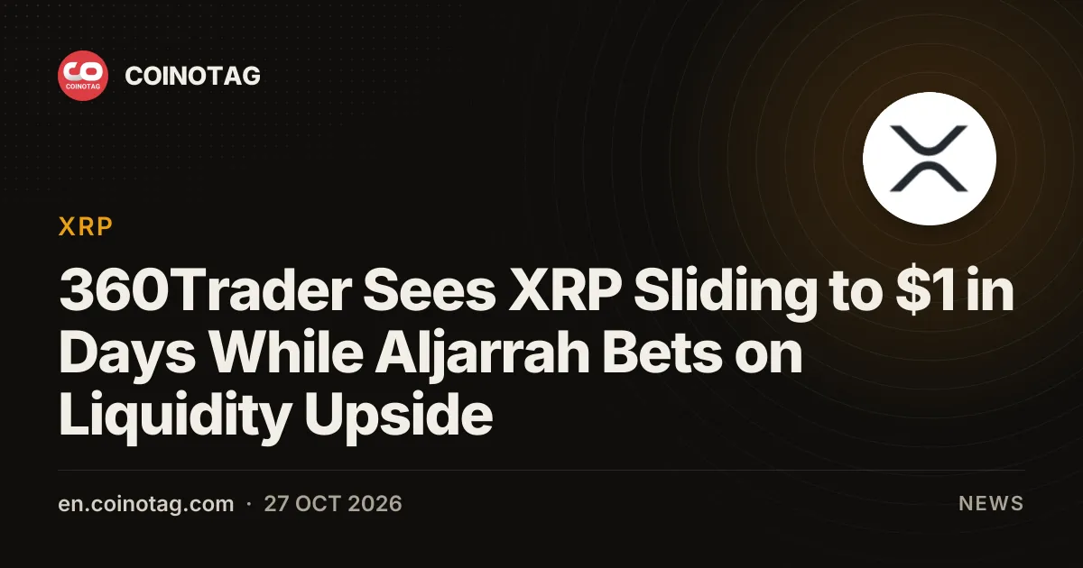 360Trader Sees XRP Sliding to $1 in Days While Aljarrah Bets on Liquidity Upside