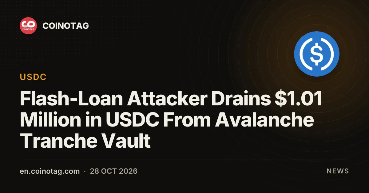Flash-Loan Attacker Drains $1.01 Million in USDC From Avalanche Tranche Vault