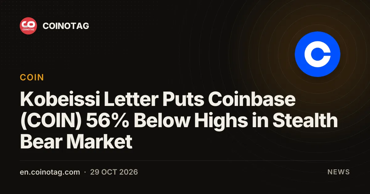 Kobeissi Letter Puts Coinbase (COIN) 56% Below Highs in Stealth Bear Market