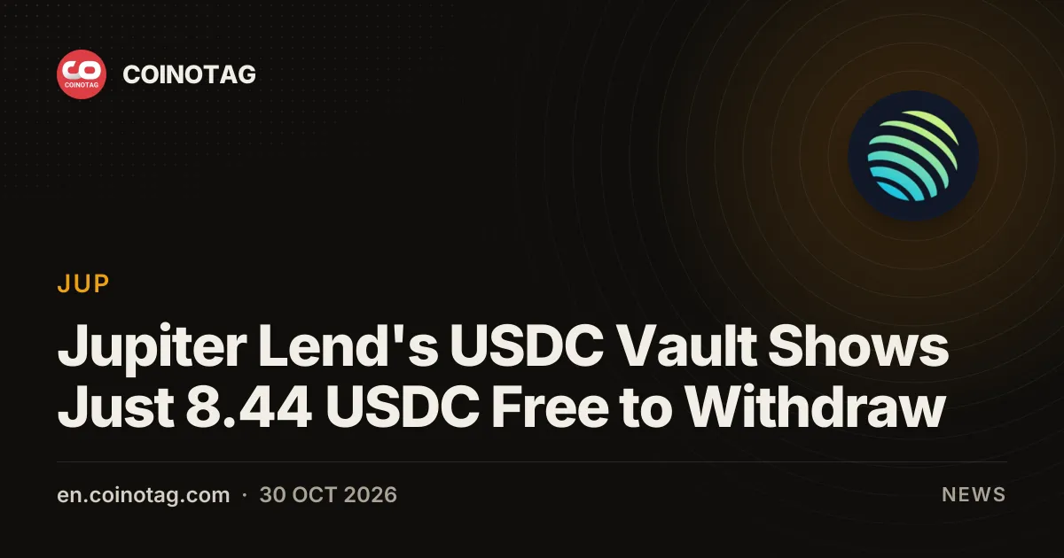 Jupiter Lend's USDC Vault Shows Just 8.44 USDC Free to Withdraw
